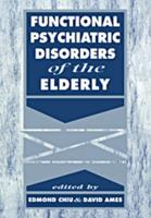 Functional Psychiatric Disorders of the Elderly