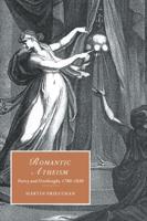 Romantic Atheism: Poetry and Freethought, 1780 1830