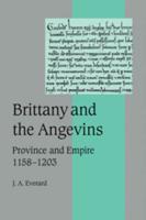 Brittany and the Angevins: Province and Empire 1158 1203