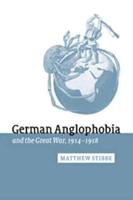 German Anglophobia and the Great War, 1914-1918