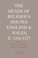 The Heads of Religious Houses, England and Wales. 2 1216-1377