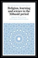 Religion, Learning, and Science in the Abbasid Period