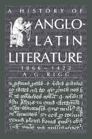 A History of Anglo-Latin Literature, 1066 1422