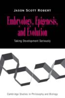 Embryology, Epigenesis, and Evolution