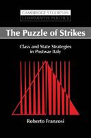 The Puzzle of Strikes: Class and State Strategies in Postwar Italy