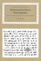 Reinterpreting Islamic Historiography: Harun Al-Rashid and the Narrative of the Abbasid Caliphate