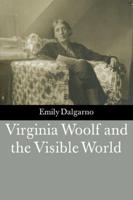 Virginia Woolf and the Visible World