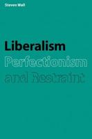 Liberalism, Perfectionism and Restraint
