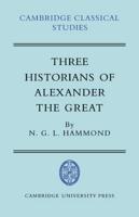 Three Historians of Alexander the Great