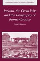 Ireland, the Great War and the Geography of Remembrance