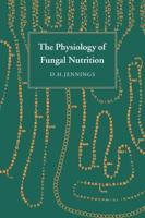 The Physiology of Fungal Nutrition