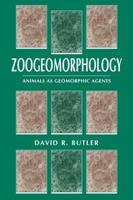 Zoogeomorphology: Animals as Geomorphic Agents