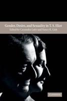 Gender, Desire, and Sexuality in T.S. Eliot