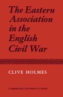 The Eastern Association in the English Civil War