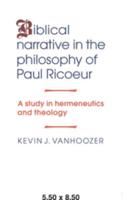 Biblical Narrative in the Philosophy of Paul Ricoeur: A Study in Hermeneutics and Theology