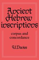 Ancient Hebrew Inscriptions: Volume 1: Corpus and Concordance