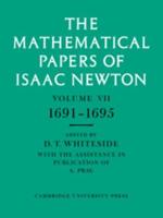 The Mathematical Papers of Isaac Newton. Volume 7 1691-1695