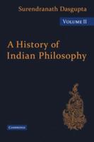 A History of Indian Philosophy: Volume 2