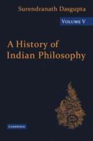 A History of Indian Philosophy: Volume 5