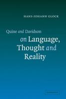 Quine and Davidson on Language, Thought and Reality