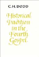 Historical Tradition in the Fourth Gospel