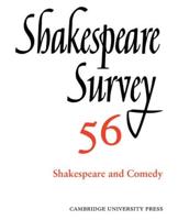 Shakespeare Survey: Volume 56, Shakespeare and Comedy: An Annual Survey of Shakespeare Studies and Production