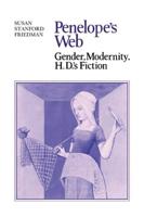 Penelope's Web: Gender, Modernity, H. D.'s Fiction