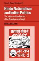 Hindu Nationalism and Indian Politics: The Origins and Development of the Bharatiya Jana Sangh