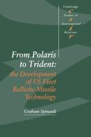 From Polaris to Trident: The Development of Us Fleet Ballistic Missile Technology