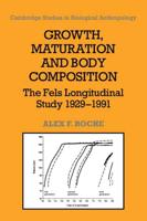 Growth, Maturation, and Body Composition: The Fels Longitudinal Study 1929 1991