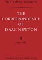 The Correspondence of Isaac Newton: Volume 2, 1676-1687