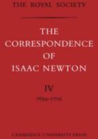The Correspondence of Isaac Newton: Volume 4, 1694-1709