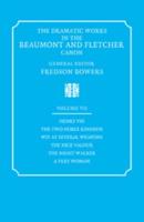 The Dramatic Works in the Beaumont and Fletcher Canon