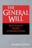 The General Will: Rousseau, Marx, Communism