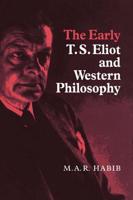 The Early T.S. Eliot and Western Philosophy