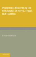 Documents Illustrating the Principates of Nerva, Trajan and Hadrian