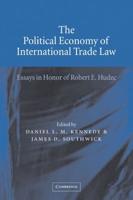 The Political Economy of International Trade Law: Essays in Honor of Robert E. Hudec