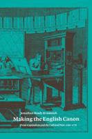 Making the English Canon: Print-Capitalism and the Cultural Past, 1700 1770