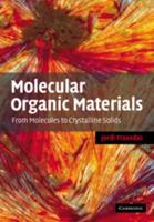 Molecular Organic Materials: From Molecules to Crystalline Solids