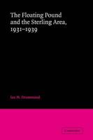 The Floating Pound and the Sterling Area, 1931-1939