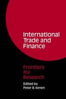 International Trade and Finance: Frontiers for Research