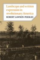 Landscape and Written Expression in Revolutionary America: The World Turned Upside Down