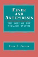 Fever and Antipyresis: The Role of the Nervous System