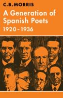 A Generation of Spanish Poets, 1920-1936