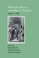 Philosophy, Science, and Religion in England, 1640-1700