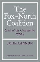 The Fox-North Coalition: Crisis of the Constitution, 1782 4