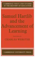 Samuel Hartlib and the Advancement of Learning