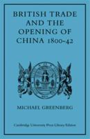 British Trade and the Opening of China, 1800-42