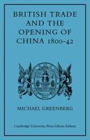 British Trade and the Opening of China, 1800-42