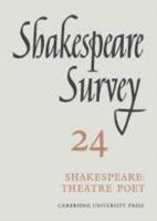 Shakespeare Survey 24 : [Shakespeare: Theatre Poet]